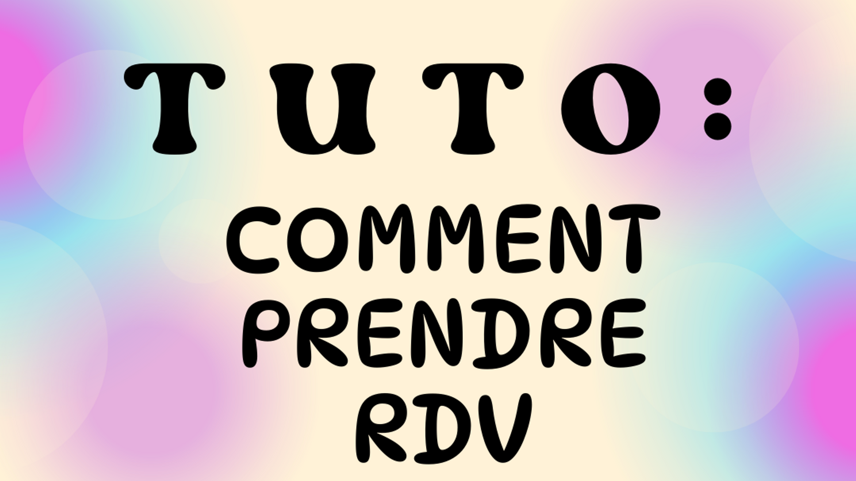 COMMENT PRENDRE RDV